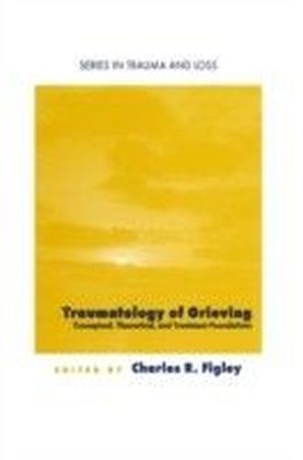 Traumatology of grieving
