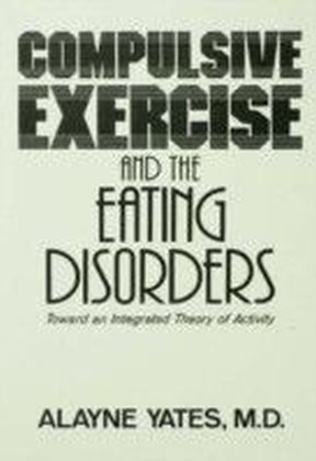 Compulsive Exercise And The Eating Disorders