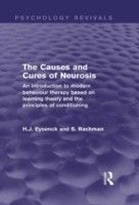 Causes and Cures of Neurosis (Psychology Revivals)
