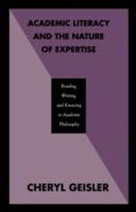 Academic Literacy and the Nature of Expertise