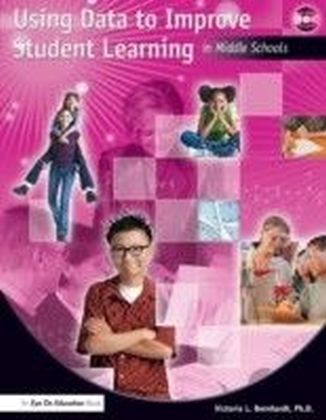 Using Data to Improve Student Learning in Middle School