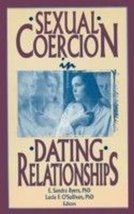Sexual Coercion in Dating Relationships