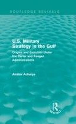 U.S. Military Strategy in the Gulf (Routledge Revivals) main product photo