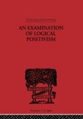 Examination of Logical Positivism