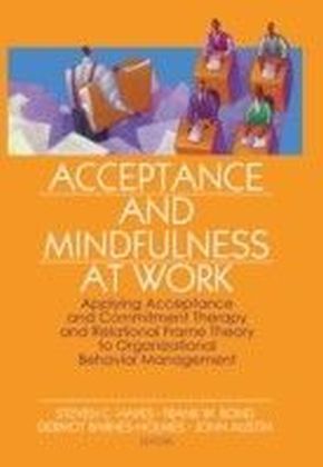 Acceptance and Mindfulness at Work