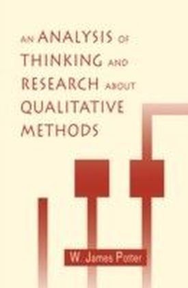 Analysis of Thinking and Research About Qualitative Methods