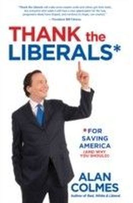 Thank the Liberals For Saving America