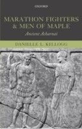 Marathon Fighters and Men of Maple: Ancient Acharnai