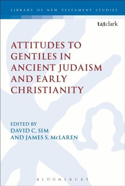Attitudes to Gentiles in Ancient Judaism and Early Christianity main product photo