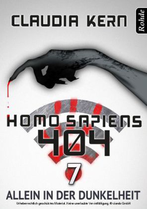 Homo Sapiens 404 Band 7: Allein in der Dunkelheit