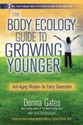 Body Ecology Guide to Growing Younger
