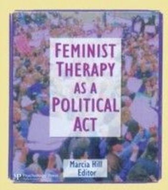 Feminist Therapy as a Political Act