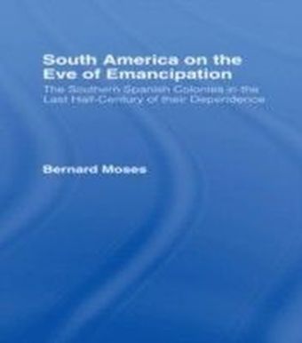 South America on the Eve of Emancipation