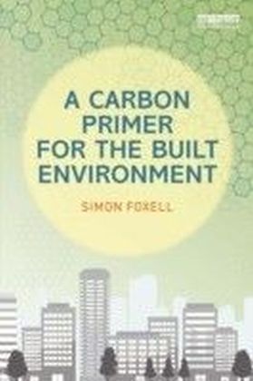 Carbon Primer for the Built Environment