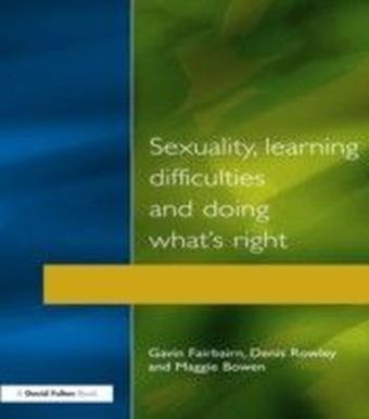 Sexuality, Learning Difficulties and Doing What's Right