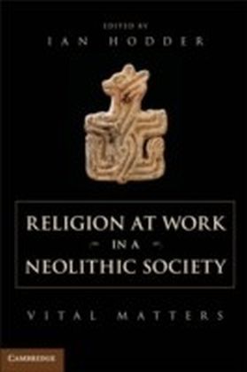 Religion at Work in a Neolithic Society main product photo