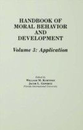 Handbook of Moral Behavior and Development