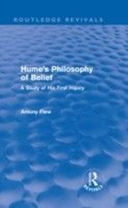 Hume's Philosophy of Belief (Routledge Revivals)
