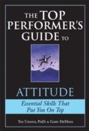 Top Performer's Guide to Attitude