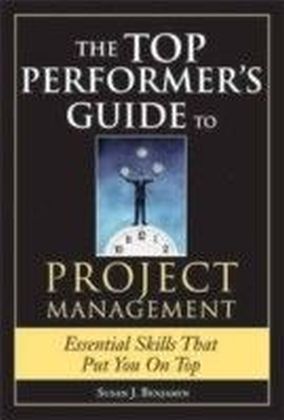 Top Performer's Guide to Project Management