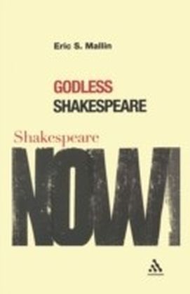 Godless Shakespeare