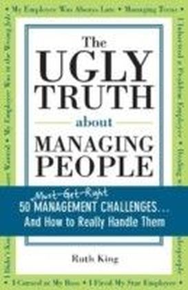 Ugly Truth about Managing People