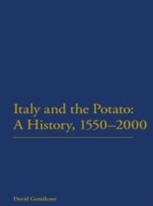 Italy and the Potato: A History, 1550-2000