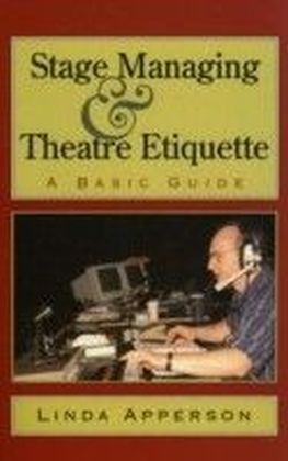 Stage Managing and Theatre Etiquette
