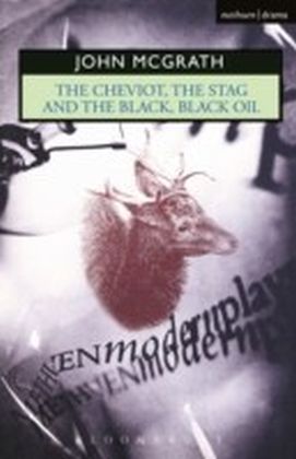 Cheviot, the Stag and the Black, Black Oil