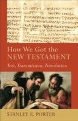 How We Got the New Testament ()