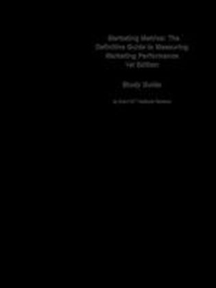 eStudy Guide for: Marketing Metrics: The Definitive Guide to Measuring Marketing Performance by Paul W. Farris