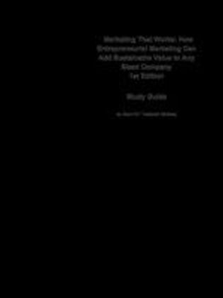 eStudy Guide for: Marketing That Works: How Entrepreneurial Marketing Can Add Sustainable Value to Any Sized Company by Leonard M. Lodish