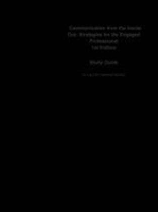 eStudy Guide for: Communication from the Inside Out: Strategies for the Engaged Professional by Karen Mueller