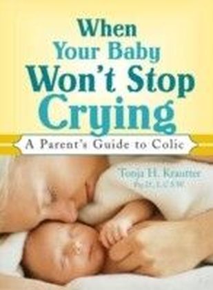 When Your Baby Won't Stop Crying