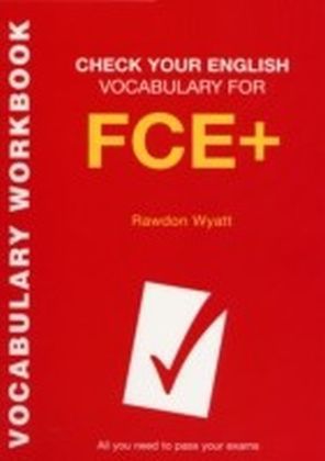 Check Your English Vocabulary for FCE +