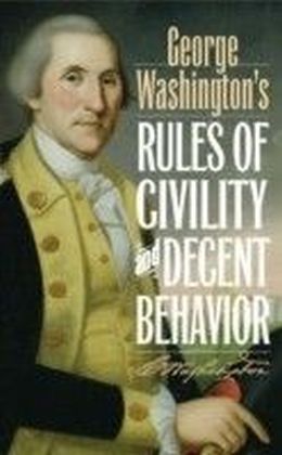 George Washington's Rules of Civility and Decent Behavior main product photo