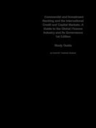 e-Study Guide for: Commercial and Investment Banking and the International Credit and Capital Markets: A Guide to the Global Finance Industry and its Governance by Brian Scott-Quinn