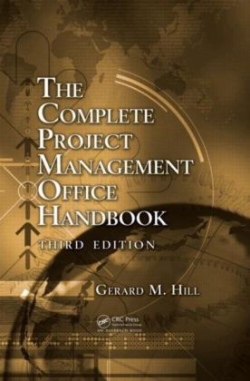 Complete Project Management Office Handbook, Third Edition