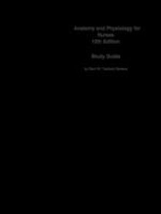 eStudy Guide for: Anatomy and Physiology for Nurses by Roger Watson