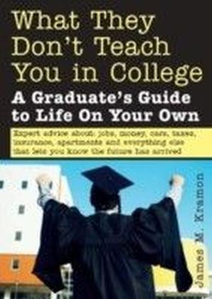 What They Don't Teach You in College
