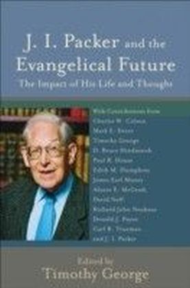 J. I. Packer and the Evangelical Future (Beeson Divinity Studies) main product photo