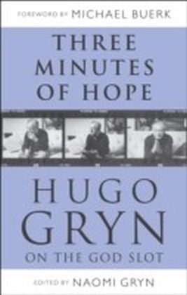 Three Minutes of Hope: Hugo Gryn on The God Slot