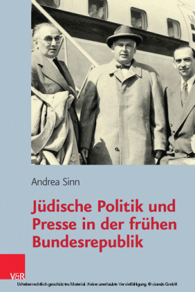 Jüdische Politik und Presse in der frühen Bundesrepublik