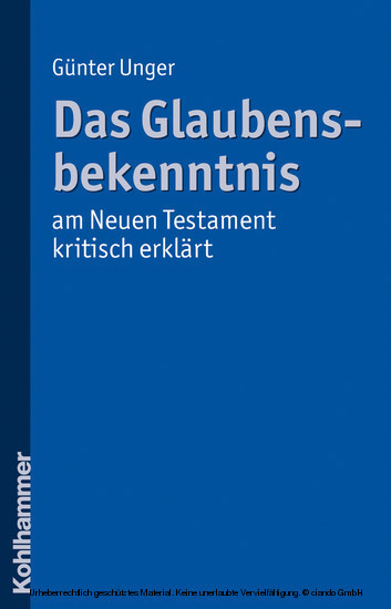 Das Glaubensbekenntnis - am Neuen Testament kritisch erklärt main product photo