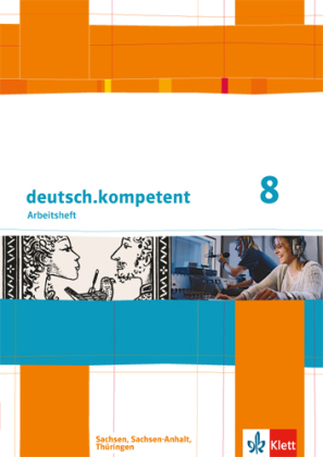 deutsch.kompetent 8. Ausgabe Sachsen, Sachsen-Anhalt, Thüringen