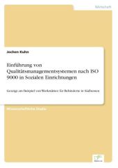 Einführung von Qualitätsmanagementsystemen nach ISO 9000 in Sozialen Einrichtungen