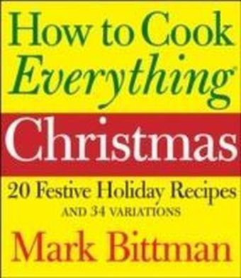 How to Cook Everything Christmas