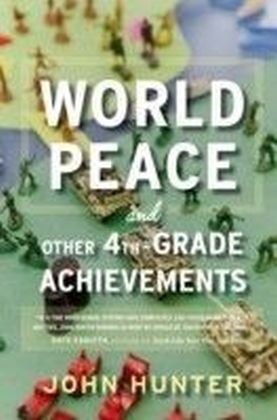 World Peace and Other 4th-Grade Achievements
