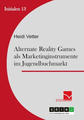 Alternate Reality Games als Marketinginstrument im Jugendbuchmarkt