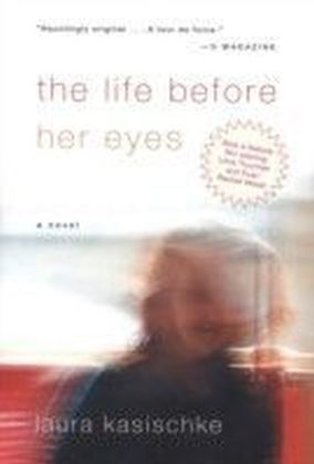 Life Before Her Eyes